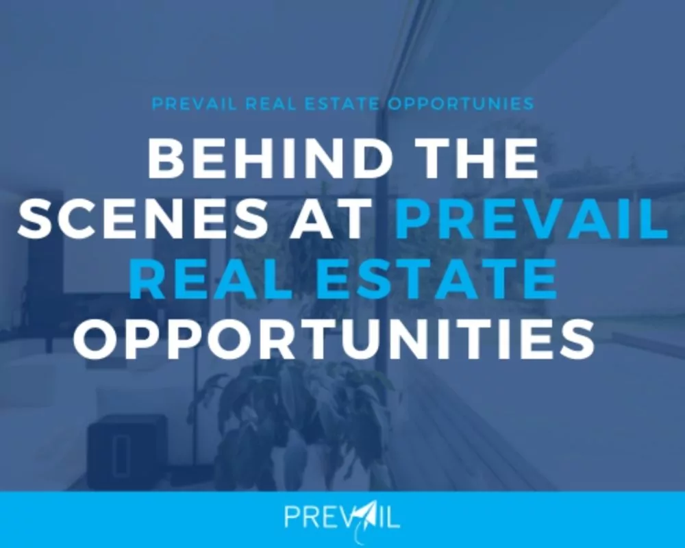 Behind The Scenes - Prevail Real Estate