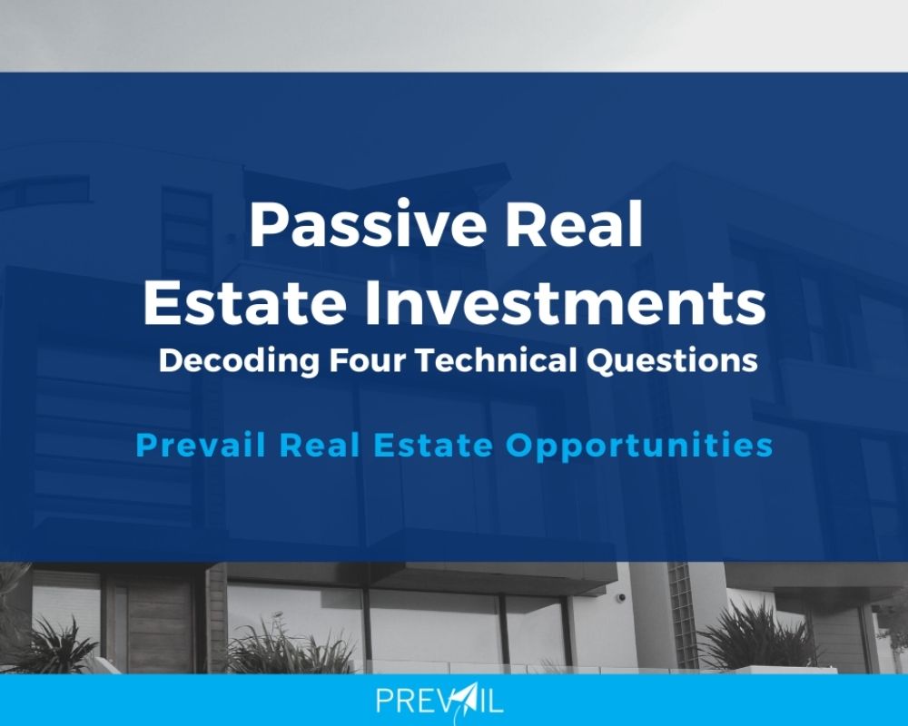 Passive Real Estate Investments – Decoding Four Technical Questions