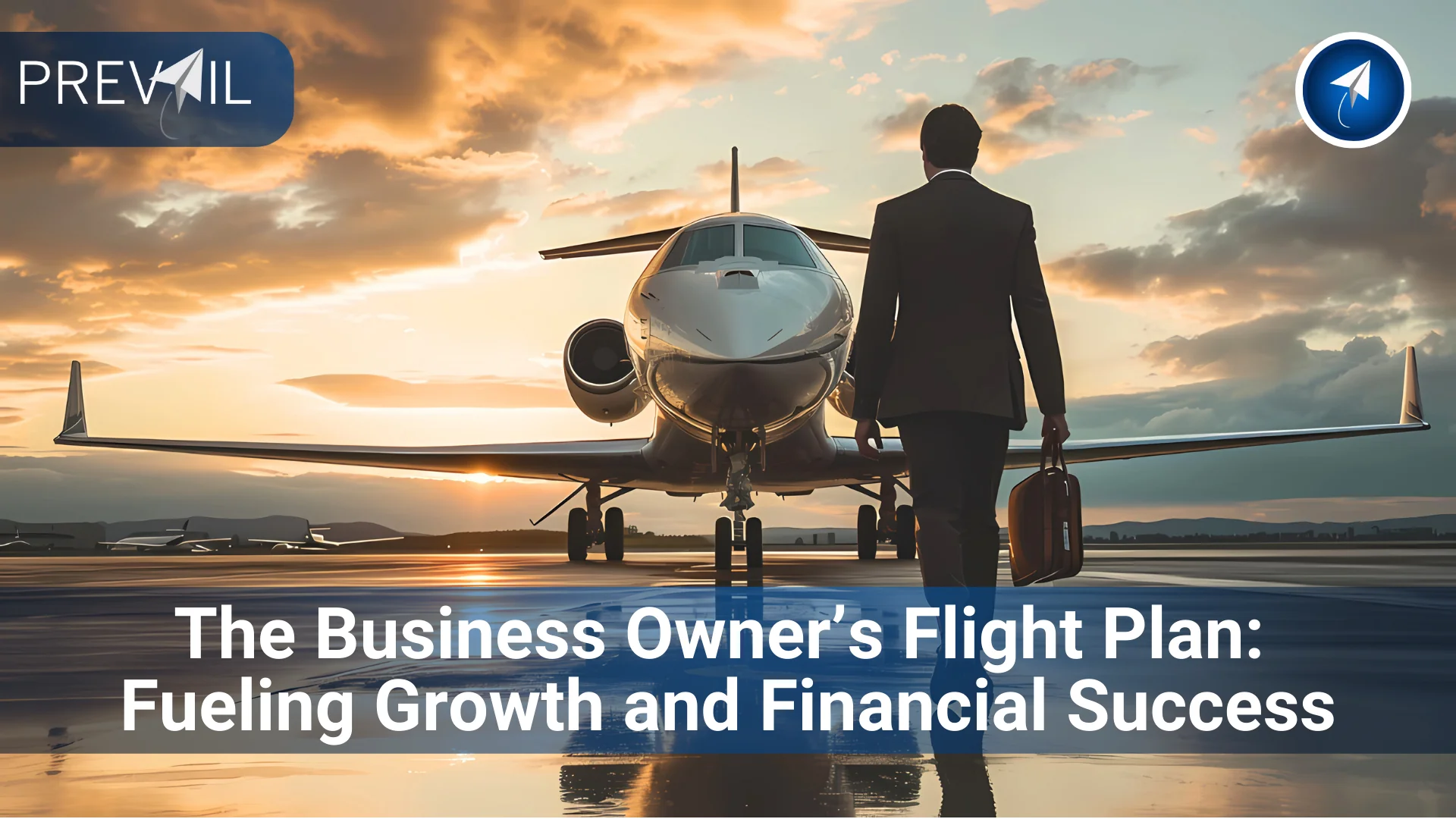 A business professional walks toward a private jet at sunrise, symbolizing financial success, strategic planning, and growth for business owners.