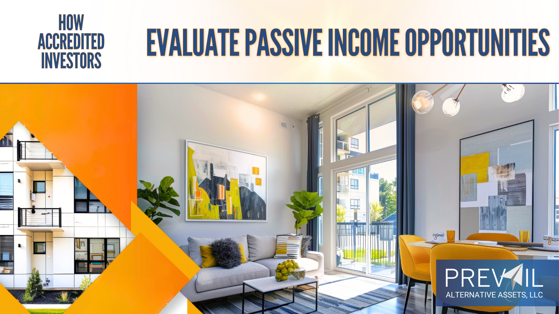 Thumbnail showing modern multifamily real estate interior and exterior with text reading ‘How Accredited Investors Evaluate Passive Income Opportunities’ for Prevail Alternative Assets.