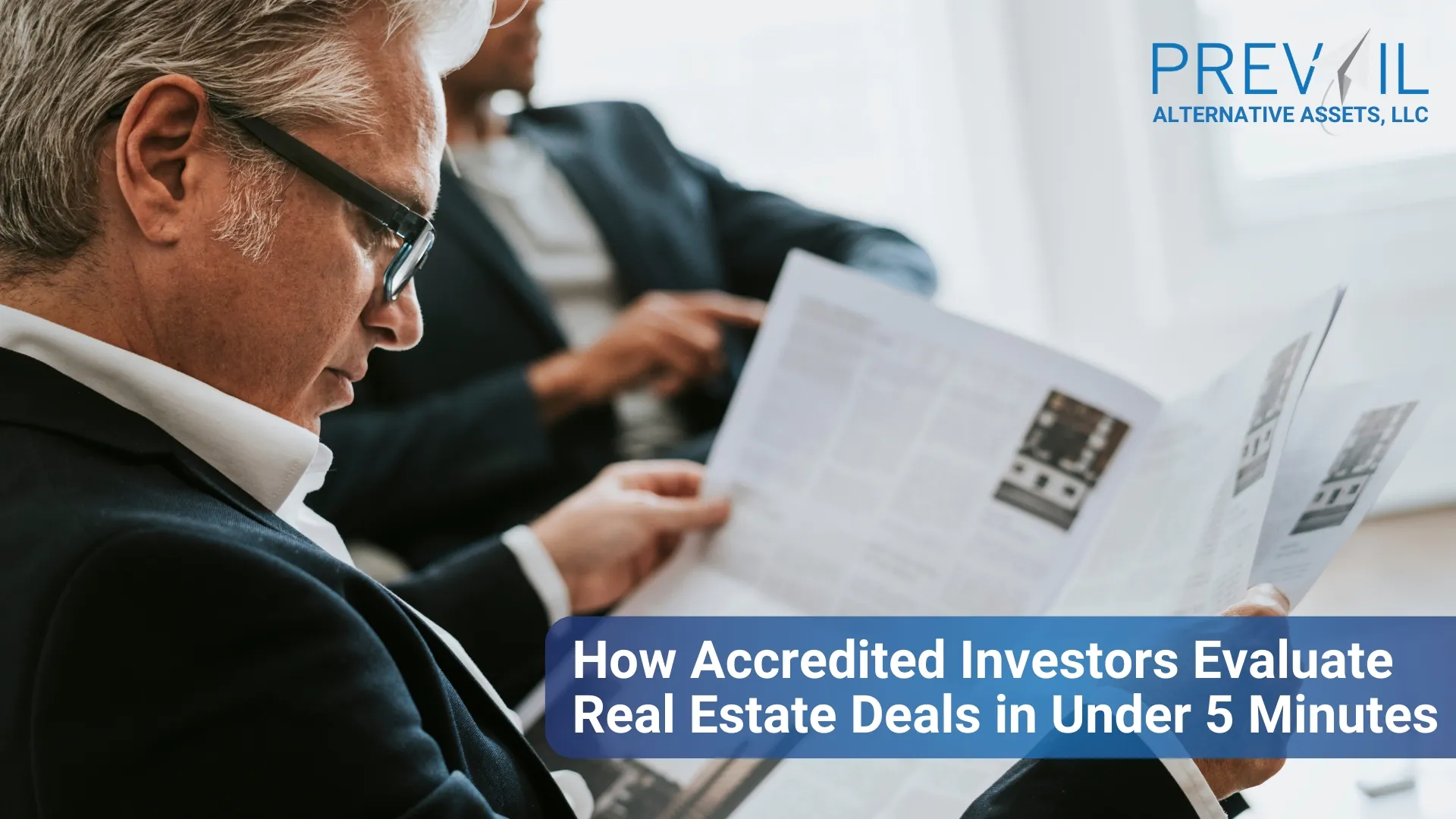 Accredited investor reviewing real estate investment documents to evaluate a property deal in under five minutes
